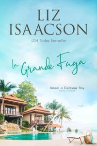 Liz Isaacson – Amori a Getaway Bay Vol. 5. La Grande Fuga (2025)