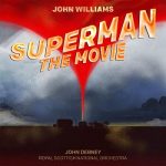 img John Williams, John Debney & The Royal Scottish National Orchestra - Superman The Movie (Or