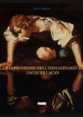 Guido Pagano - La concezione dell\'immaginario in Jacques Lacan (2020)