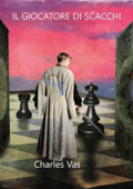 Charles Vas - Il Giocatore di Scacchi (2020)