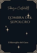 Fabrizio Cristofoletti - L\'Ombra del Sepolcro (2024)