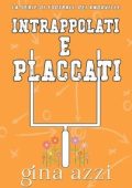 Gina Azzi - La Serie di Football dei Knoxville Vol. 3. Intrappolati e placcati (2025)