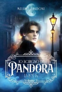 Melissa Spadoni – Lo Scrigno Di Pandora Vol. 3. La Lotta (2025)