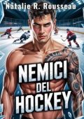 Natalie R. Rousseau - Nemici del Hockey (2025)