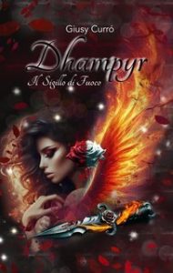 Giusy Currò – Dhampyr Vol. 3. Il Sigillo di Fuoco (2025)