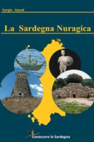 Sergio Atzeni – La Sardegna Nuragica – Storia della grande civiltà dell’età del bronzo (2022) Sergio Atzeni – La Sardegna Nuragica – Storia della grande civiltà dell’età del bronzo (2022)