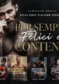 Kelly Myers - Per Sempre Felici e Contenti. Serie Platinum Security Vol. 1-4 (2025)