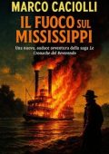 Marco Caciolli - Le cronache del Reverendo Vol. 2. Il fuoco sul Mississippi (2025)
