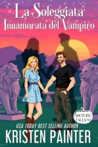 Kristen Painter – Nocturne Falls Vol. 14. La Soleggiata Innamorata del Vampiro (2025)