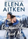 Elena Aitken - Trickle Creek Serie Vol. 4. Perché Mi Amavi (2025)