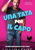 Lili Valente - Piccola Città Grandi Emozioni Vol. 1. Una Tata per il Capo (2025)