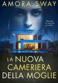 Amora Sway - La nuova cameriera della moglie (2025)