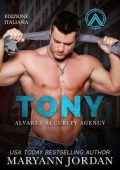 Maryann Jordan - Alvarez Security Vol. 2. Tony (2025)