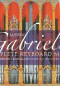 Andrea Gabrieli - Complete Keyboard Music (Roberto Loreggian) [6 CD's] (2015) FLAC