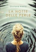 Giuliana Arena - La notte delle perle (2025)