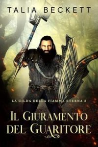 Talia Beckett – La Gilda della Fiamma Eterna Vol. 3. Il Giuramento del Guaritore (2025)