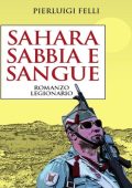 Pierluigi Felli - Sahara, sabbia e sangue (2013)