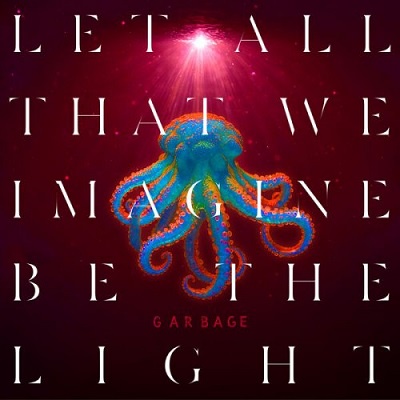 Garbage – Let All That We Imagine Be The Light (2025) .mp3 – 320 kbps / FLAC (24bit-96kHz)
