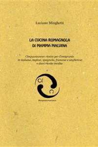 Luciano Minghetti – La cucina romagnola di mamma Malvina (2022)