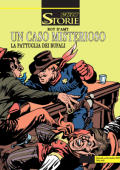 img Le Storie 134 - Cult 34, La pattuglia dei bufali. Un caso misterioso (Bonelli 2023-12-12)