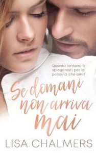 Lisa Chalmers – Se Domani Non Arriva Mai (2025)