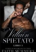 Faith Summers - Miliardari Spietati Vol. 3. Villain Spietato (2025)