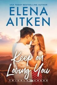 Elena Aitken – Trickle Creek Serie Vol. 5. Continua Ad Amarti (2025)