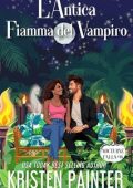 Kristen Painter - Nocturne Falls Vol. 16. L'Antica Fiamma del Vampiro (2025)