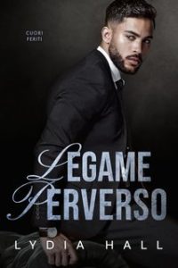 Lydia Hall – Cuori Feriti Vol. 8. Legame Perverso (2025)