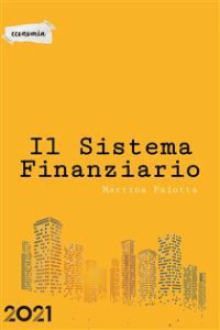 Martina Paiotta – Il sistema finanziario (2021)