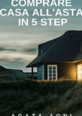 Agata agni - Comprare casa all\'asta in 5 step (2021)