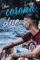 Cristiano Pedrini – Una corona per due (2023)