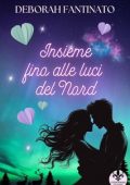 Deborah Fantinato - Insieme fino alle luci del Nord (2025)