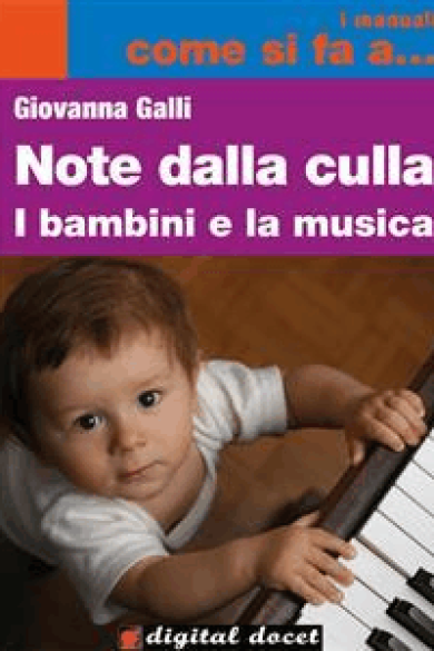 Giovanna Galli – Note dalla Culla: I bambini e la Musica (2016)