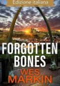Wes Markin - Le vittime dimenticate di Whitby Vol. 1. Forgotten Bones (2025)