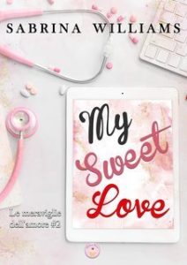 Sabrina Williams – Le meraviglie dell’amore Vol. 2. My Sweet Love (2025)