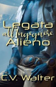 C.V. Walter – Amore Extraterrestre Vol. 2. Legata all’Ingegnere Alieno (2025)