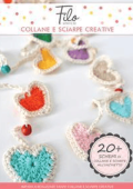Filo Unico - Collane e sciarpe creative - Schemi di collane e sciarpe all\'uncinetto (2016)