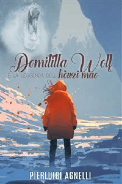 Pierluigi Agnelli – Domitilla Wolf e la leggenda dell’hòuzi mao (2017)