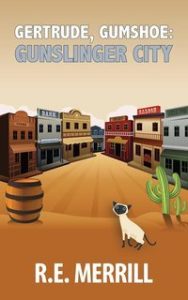 R.E. Merrill – Gertrude, Gumshoe Vol. 5. Gunslinger City (2025)