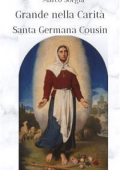 Marco Sorgia - Grande nella Carità Santa Germana Cousin (2022)