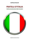 Tiemme Edizioni Digitali - Fratelli d\'Italia: Testo (e musica) dell\'Inno italiano (2018)