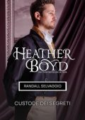 Heather Boyd - Randall Selvaggio Vol. 3. Custode dei Segreti (2025)