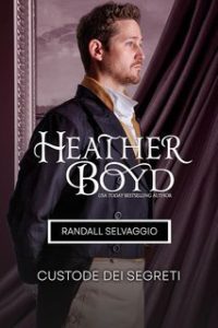 Heather Boyd – Randall Selvaggio Vol. 3. Custode dei Segreti (2025)