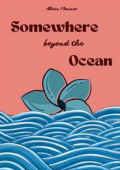 Alicia Monaco - Somewhere Beyond the Ocean (2024)