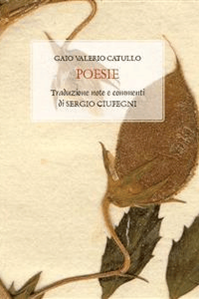 Sergio Ciufegni – Le poesie di Catullo (2012)
