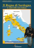 Sergio Atzeni - Il Regno di Sardegna 1297-186. Le radici dello Stato Italiano (2021)