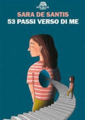 Sara De Santis - 53 passi verso di me (2024)