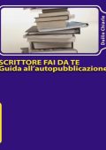 Duilio Chiarle - Scrittore fai da te: guida all\'autopubblicazione (2012)