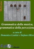 Domenica Lentini Stefano Oliva - Grammatica della musica, grammatica della percezione(2016)